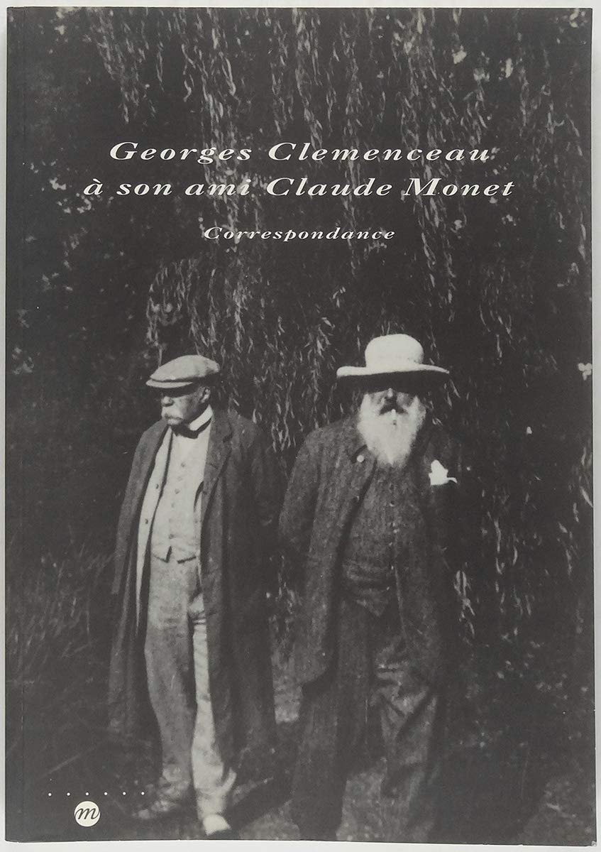 Georges Clemenceau à son ami Claude Monet : correspondance book