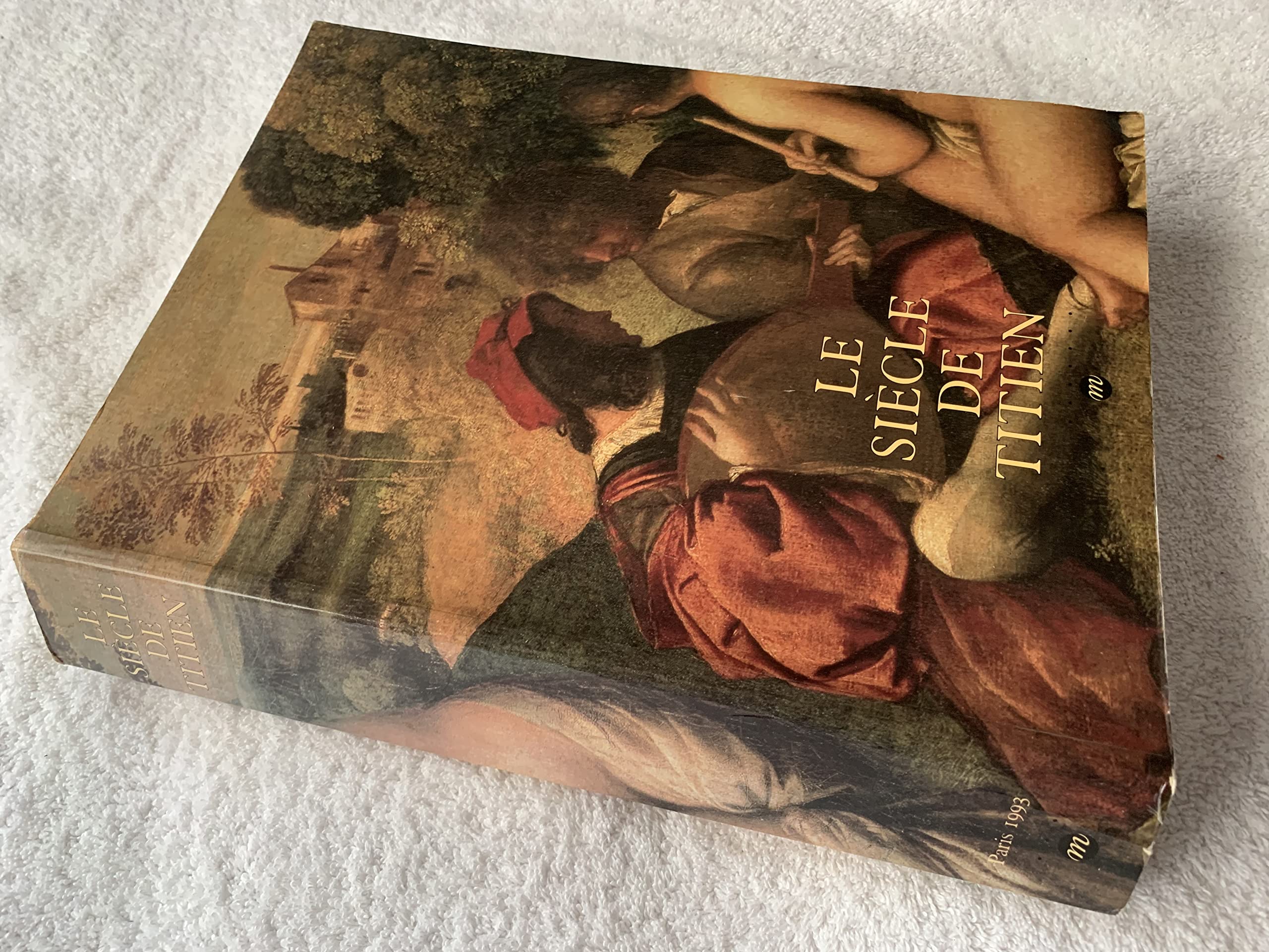 Le siecle de titien l'age d'or de la peinture a venise Books