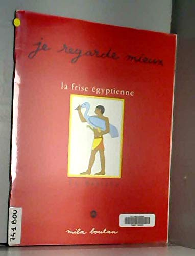 Je regarde mieux la frise égyptienne: Le mastaba Books