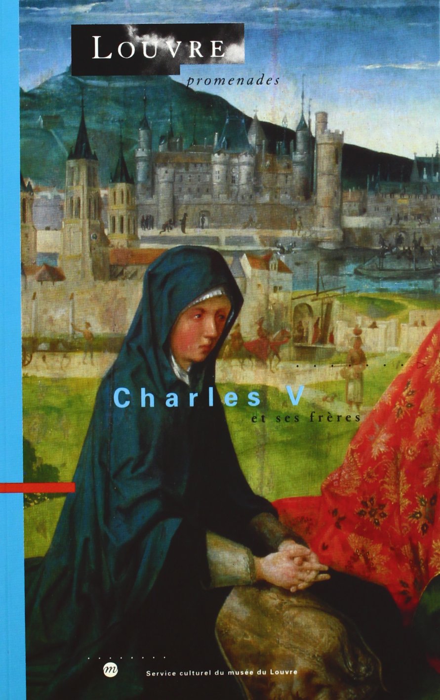 charles v et ses freres: LOUVRE PROMENADES book