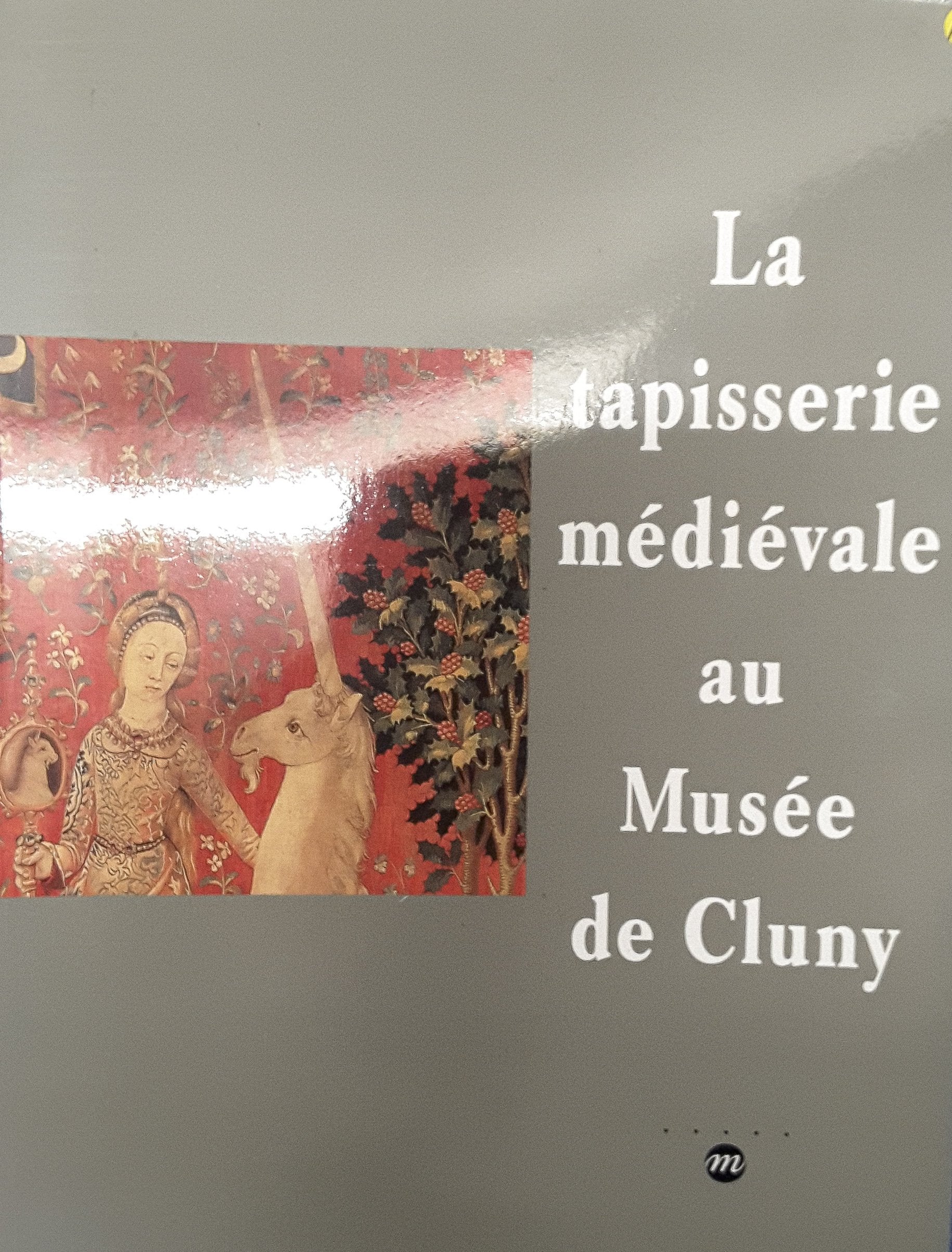 La Tapisserie Medievale Au Musee De Cluny Books