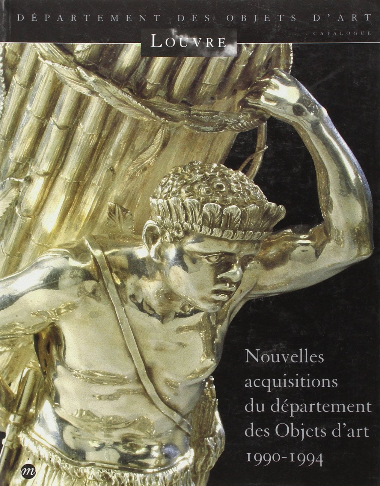 NOUVELLES ACQUISITIONS DU DEPARTEMENT DES OBJETS D ART 1990-1994 Film, Art & Culture