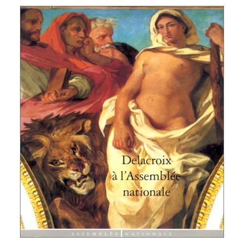 Eugène Delacroix à l'Assemblée nationale : Exposition (16 février-1er avril 1995) book