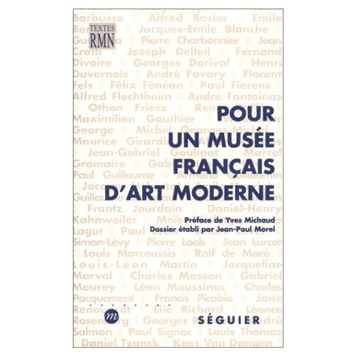 Pour un musée français d'art moderne : une enquête de la revue L'art vivant, réalisée en 1925 Film, Art & Culture