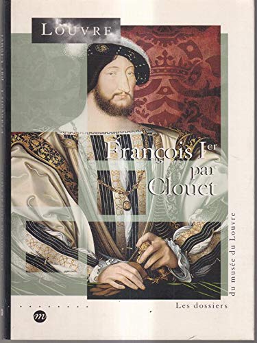 francois 1er par clouet Film, Art & Culture