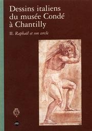 DESSINS ITALIENS DU MUSÉE CONDÉE À CHANTILLY. II: RAPHAËL ET SON CERCLE book