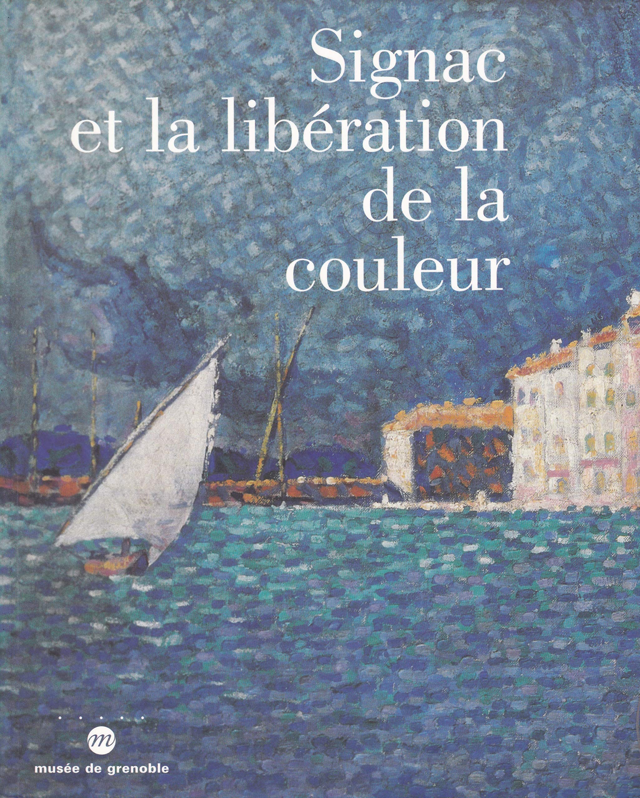 Signac / Liberation De La Couleu Film, Art & Culture