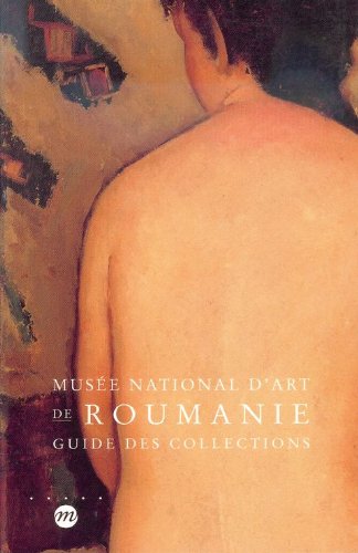 Musée national d'art de Roumanie : Guide des collections book