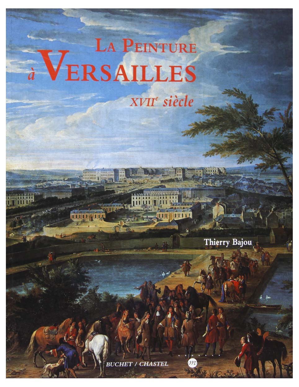 La Peinturea Versailles 17eme Siecle book