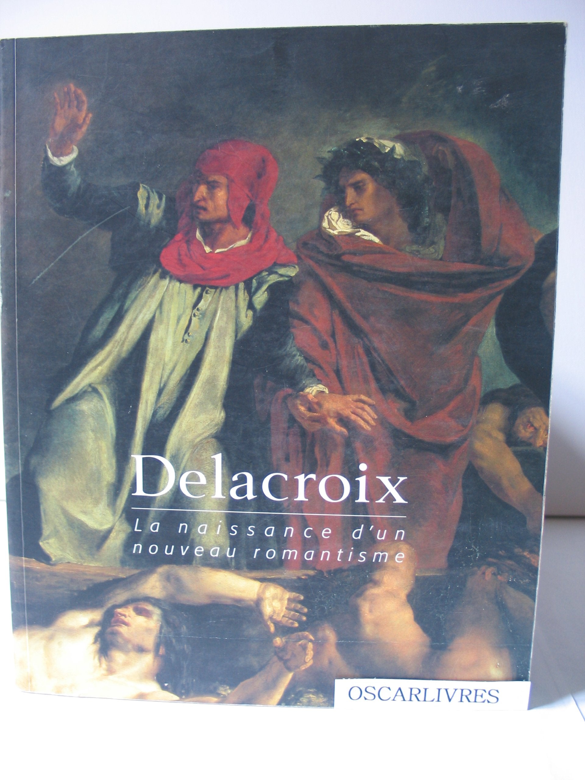 delacroix naissance nouv roman: La naissance d'un nouveau romantisme, [exposition , Rouen, Musée des beaux-arts, 4 avril-15 juillet 1998 Film, Art & Culture