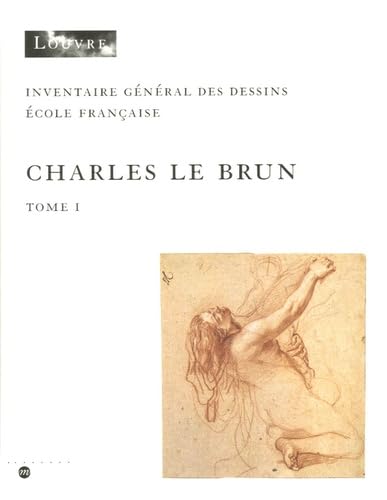 Inventaire des dessins de Charles le Brun (2 volumes), 1619-1690 book