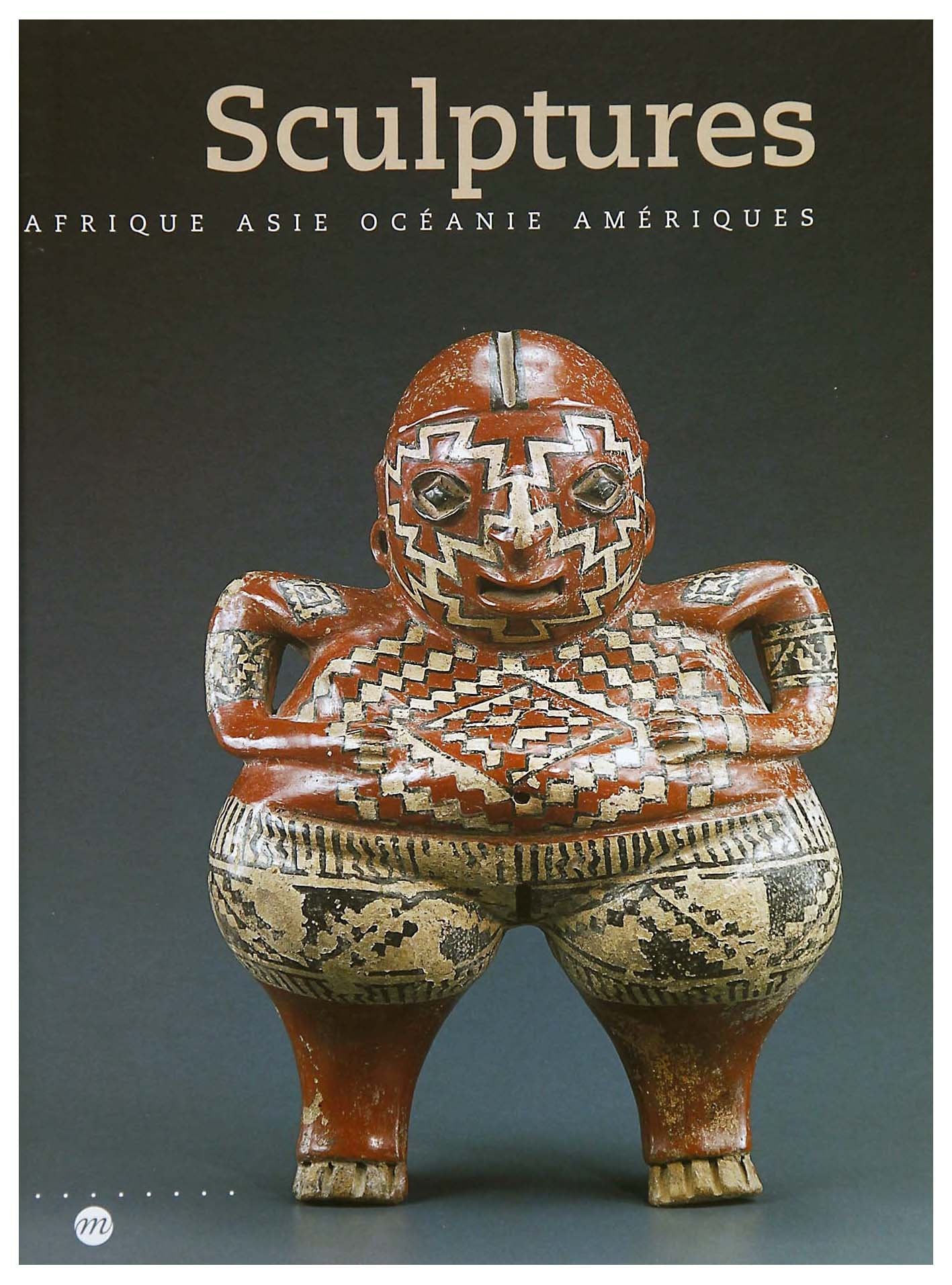 Sculptures : Afrique, Asie, Océanie et Amériques book