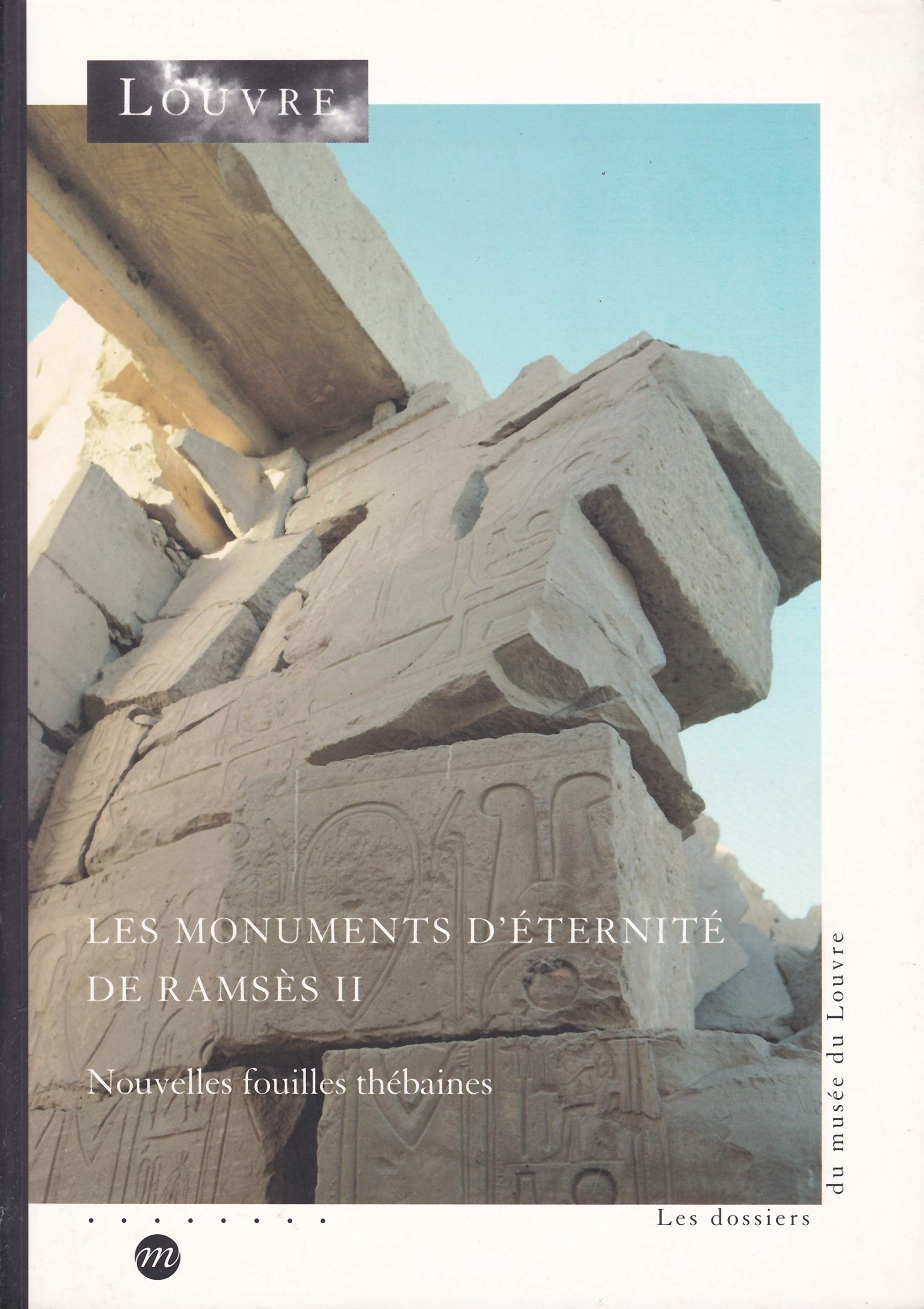 Les monuments d'éternité de Ramsès II : nouvelles fouilles thébaines, exposition, Musée du Louvre, Paris, 10 fév.-10 mai 1999 Film, Art & Culture