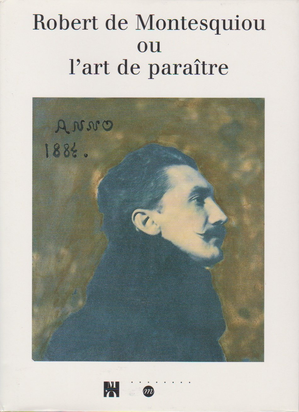 Robert de Montesquiou ou L'art de paraître : exposition, Musée d'Orsay, Paris, 12 oct. 1999-23 janv. 2000 Film, Art & Culture