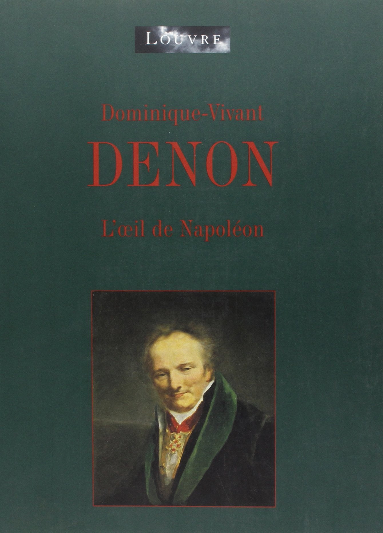 DOMINIQUE VIVANT DENON- L OEIL DE NAPOLEON Film, Art & Culture