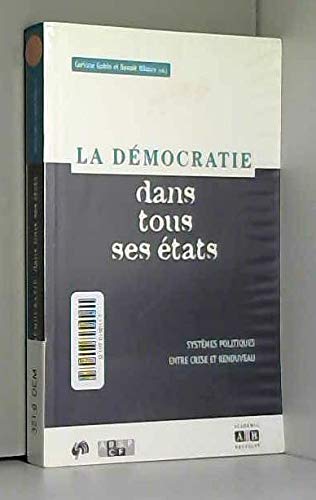 La démocratie dans tous ses états : systèmes politiques entre crise et renouveau book