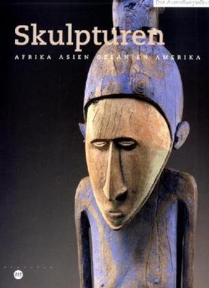 SKULPTUREN AFRIKA ASIEN OZEANIEN AMERIKA DAS AUSSTELLUNGSALBUM book