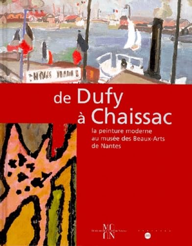 DE DUFY A CHAISSAC: LA PEINTURE MODERNE AU MUSEE DES BEAUX-ARTS DE NANTES Film, Art & Culture
