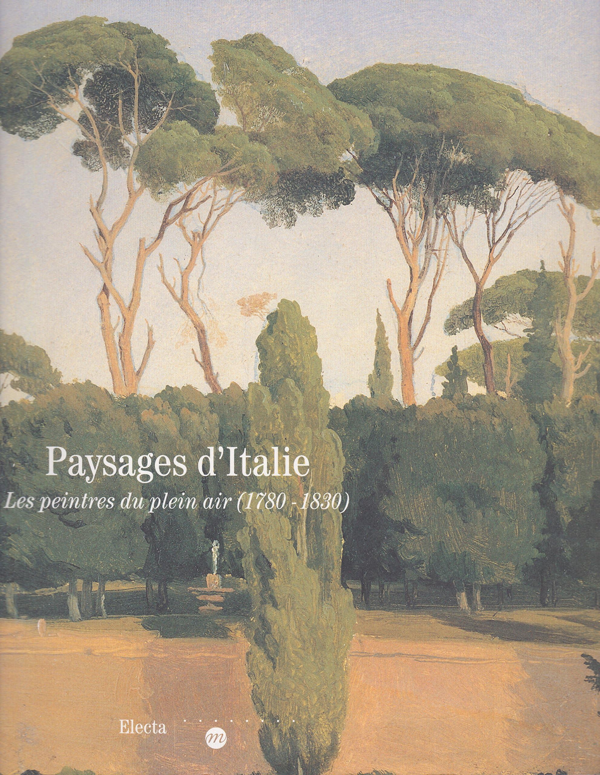 PAYSAGES D ITALIE - LES PEINTRES DU PLAIN AIR (1780-1830) book