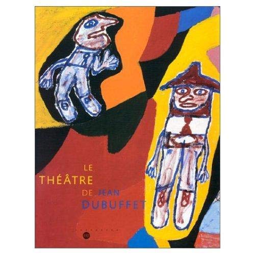 Le théâtre de Jean Dubuffet : Exposition, Musée Malraux, Le Havre (19 mai-3 septembre 2001) book