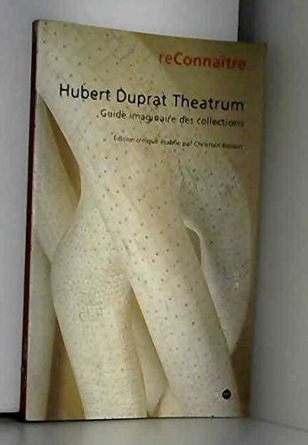 hubert duprat: GUIDE IMAGINAIRE DES COLLECTIONS / EDITION CRITIQUE ETABLIE PAR CHRISTIAN BESSON Film, Art & Culture