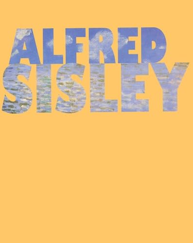 Alfred Sisley : Poète de l'impressionisme - Lyon, musée des Beaux-Arts, 10 Octobre 2002 - 6 janvier 2003 book