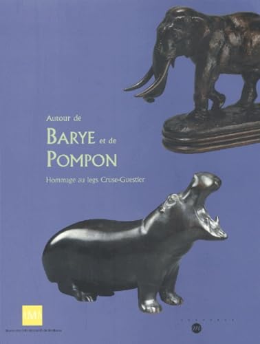 Autour de Barye et de Pompon : Hommage au legs Cruse-Guestier book