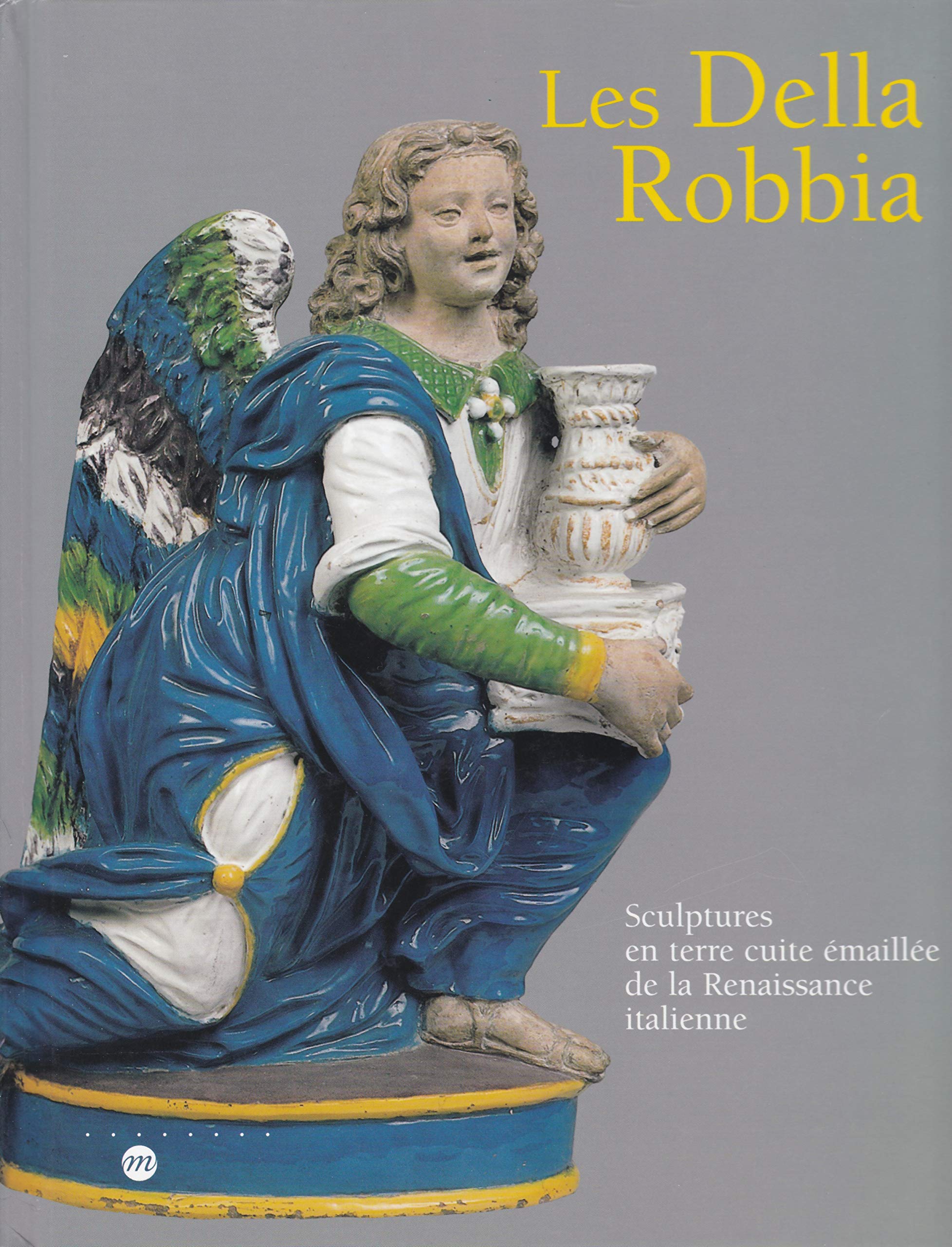 LES DELLA ROBBIA-SCULPTURES EN TERRE CUITE EMAILLEE DE LA RENAISSANCE ITALIENNE Film, Art & Culture