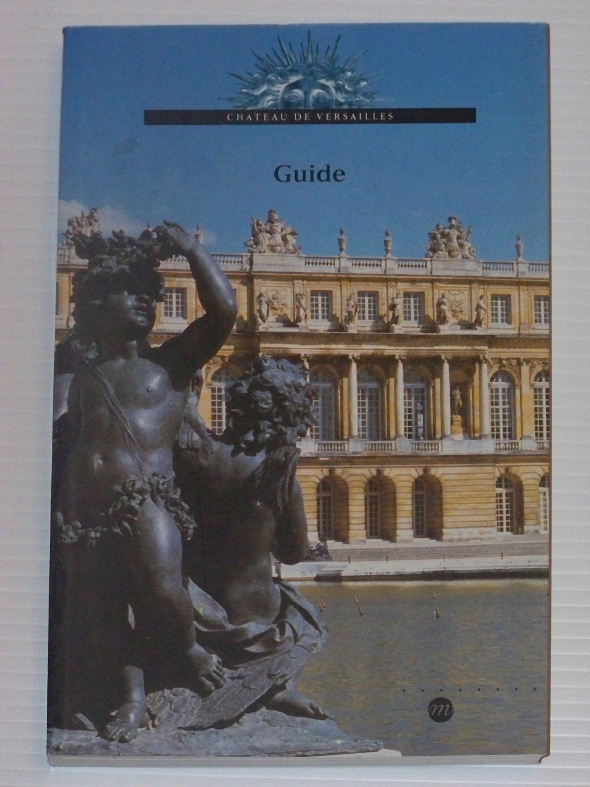 Versailles and Trianon-Guide to the Museum and National Domain of Versailles and Trianon Books