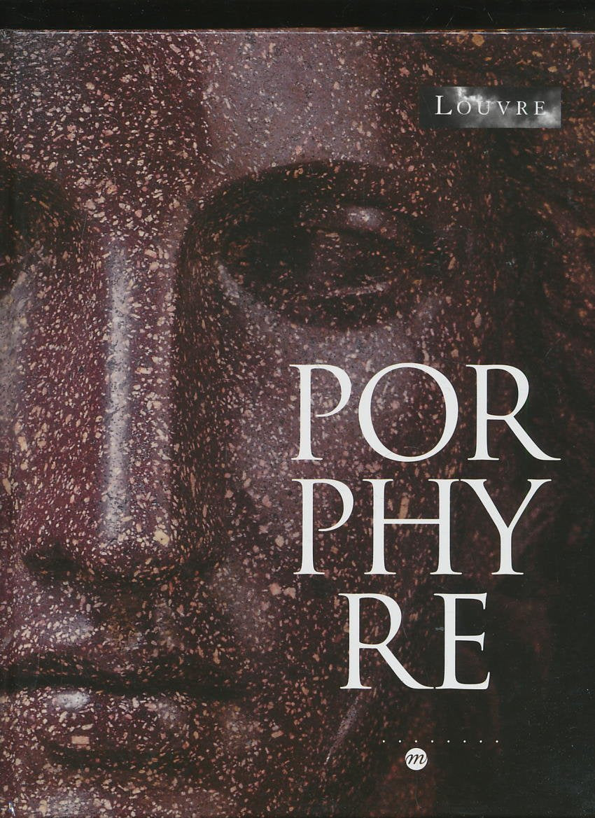Porphyre : La pierre pourpre, des Ptolémées à Bonaparte book
