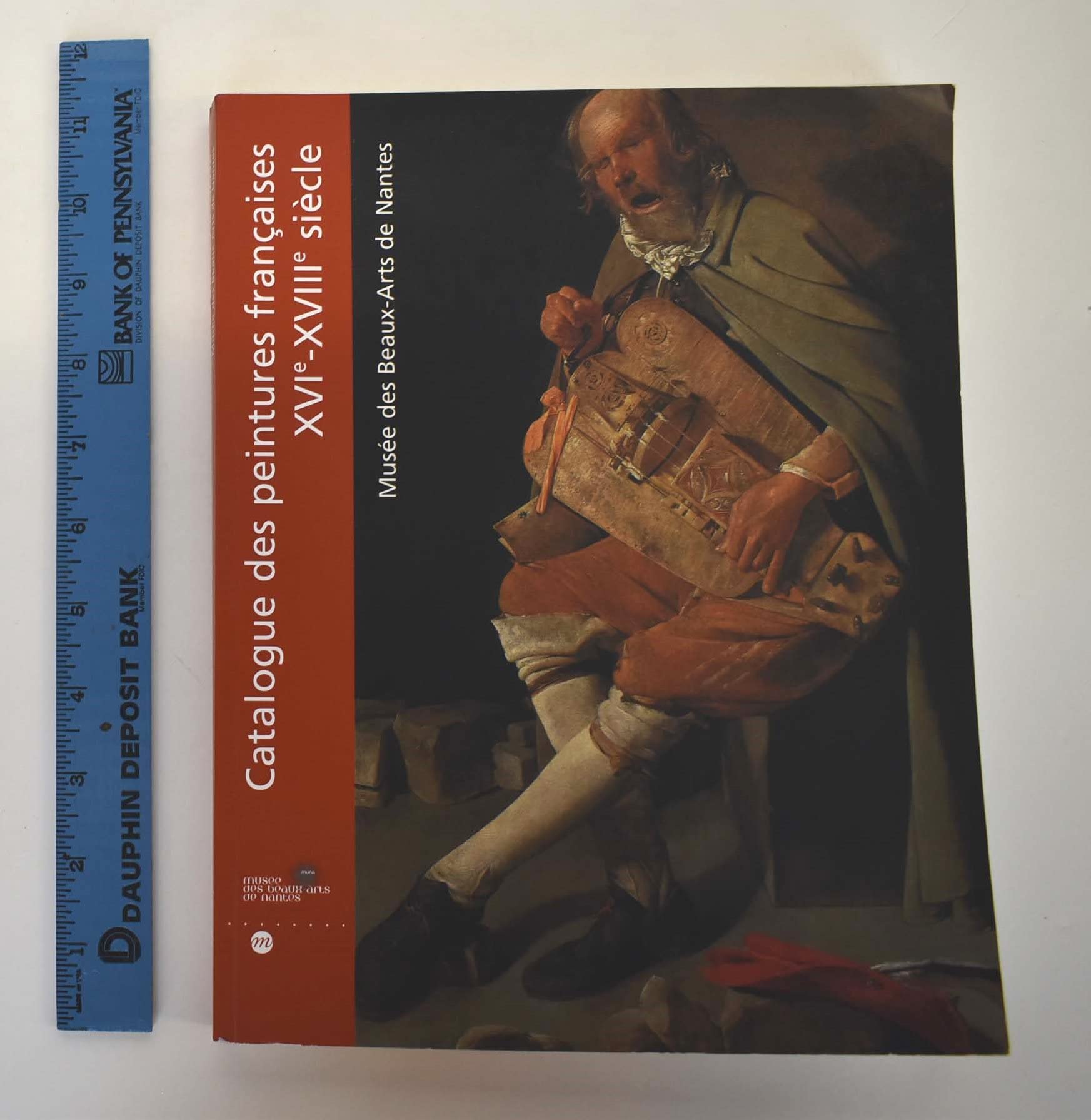 CATALOGUE DES PEINTURES FRANCAISES / XVIE - XVIIIE SIECLE: MUSEE DES BEAUX-ARTS DE NANTES book