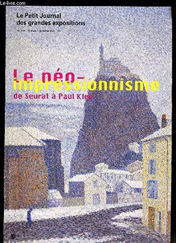 Le Petit Journal des grandes expositions, N°375 : Le néo-impressionnisme de Seurat à Paul Klee. Books