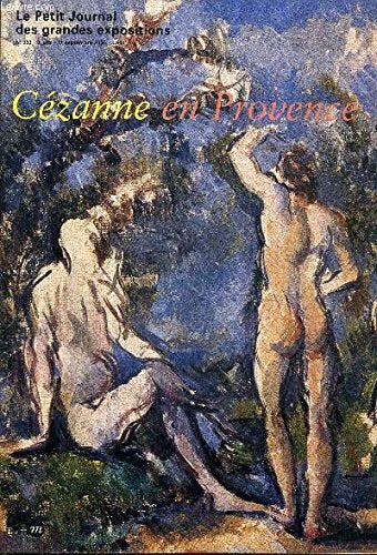 LE PETIT JOURNAL DES GRANDES EXPOSITIONS N°393 9 JUIN - 17 SEPTEMBRE 2006 - CEZANNE EN PROVENCE. book