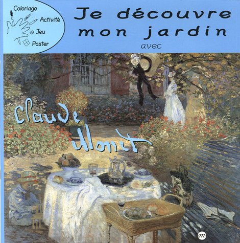 JE DECOUVRE MON JARDIN AVEC CLAUDE MONET Film, Art & Culture