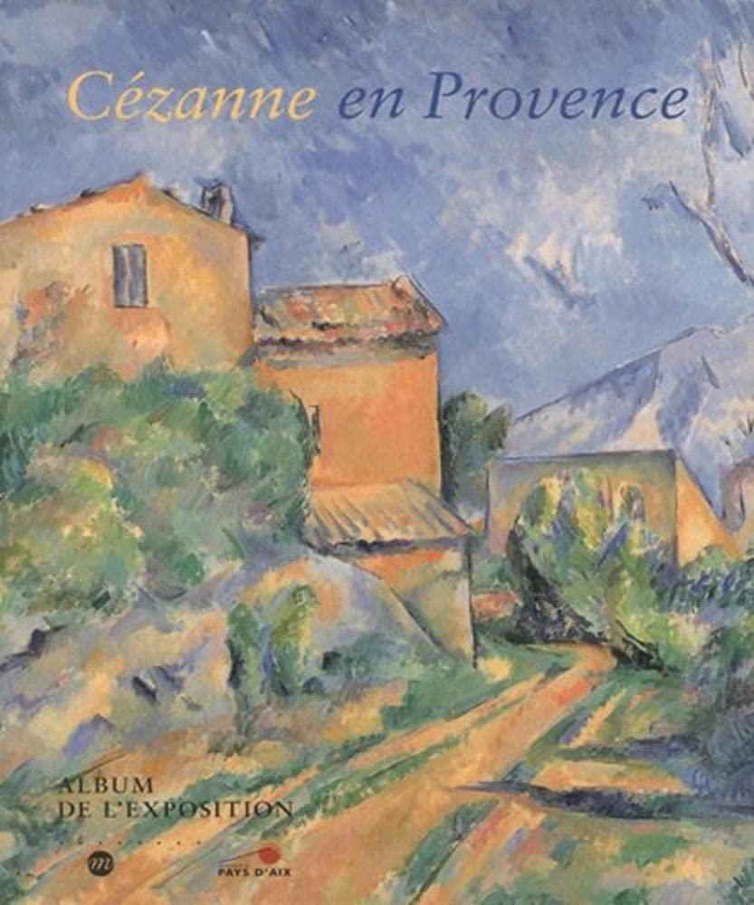 album cezanne en provence fran: Musée Granet, Aix-en-Provence, 9 juin-17 septembre 2006 Books