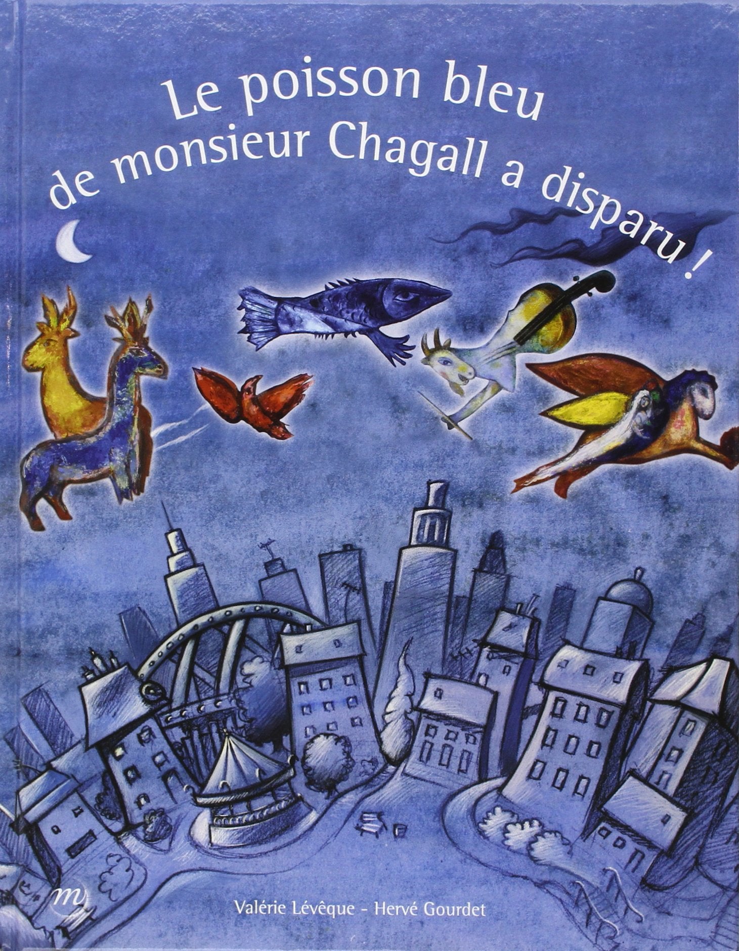 Le poisson bleu de monsieur Chagall a disparu Contemporary literature