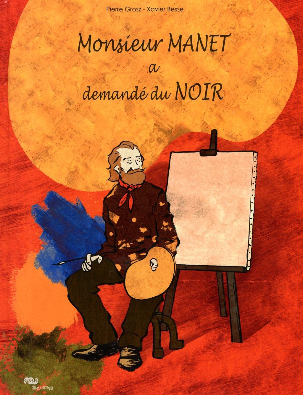 MONSIEUR MANET A DEMANDE DU NOIR book