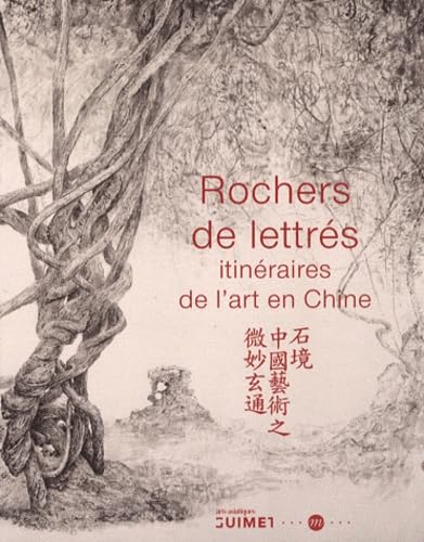 ROCHERS DE LETTRES-ITINERAIRES DE L ART EN CHINE: Ititnéraires de l'art en Chine Film, Art & Culture