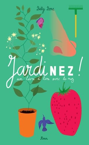 JARDINEZ, UN LIVRE A LIRE AVEC LE NEZ book