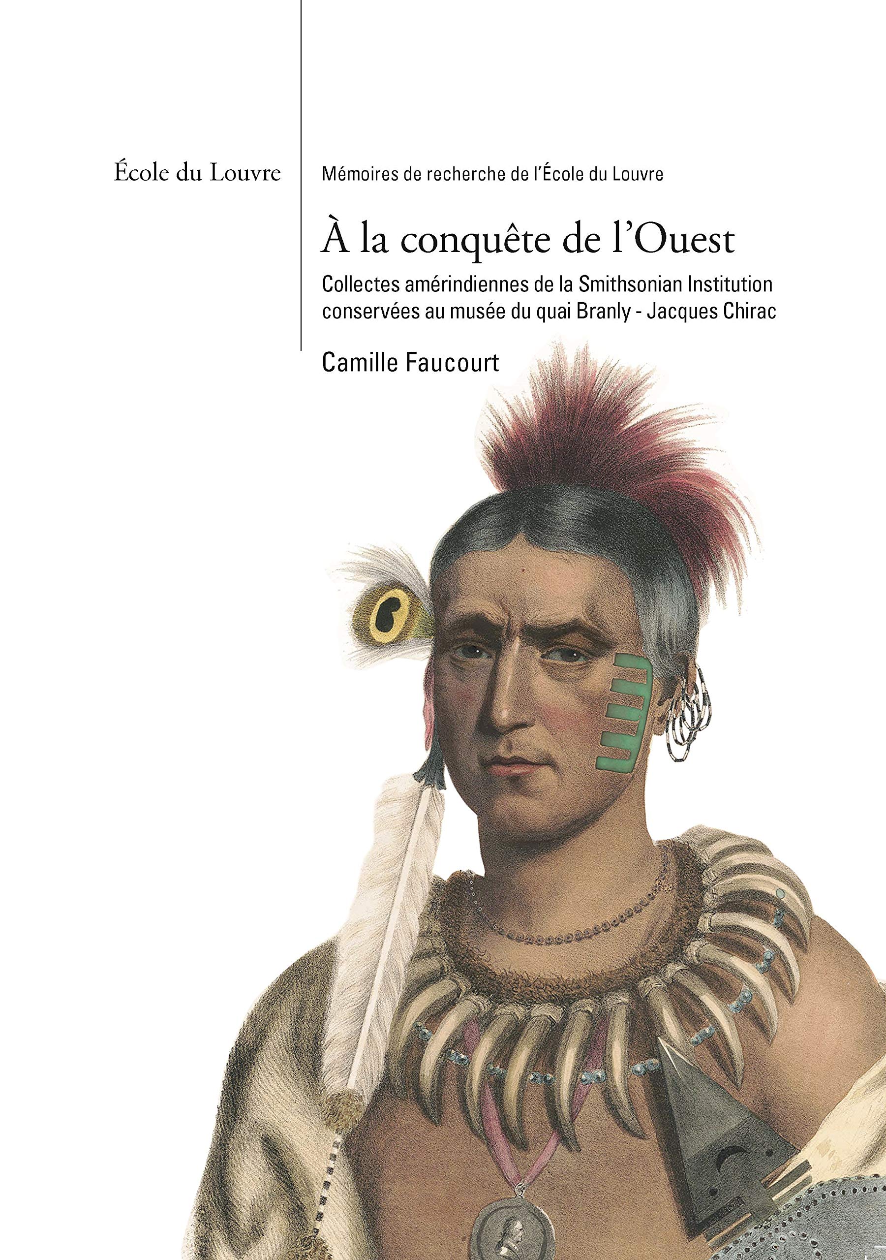Conquete de l'ouest (La): COLLECTIONS AMERINDIENNES DE LA SMITHSONIAN INSTITUTION CONSERVEES AU MUSEE DU Q book
