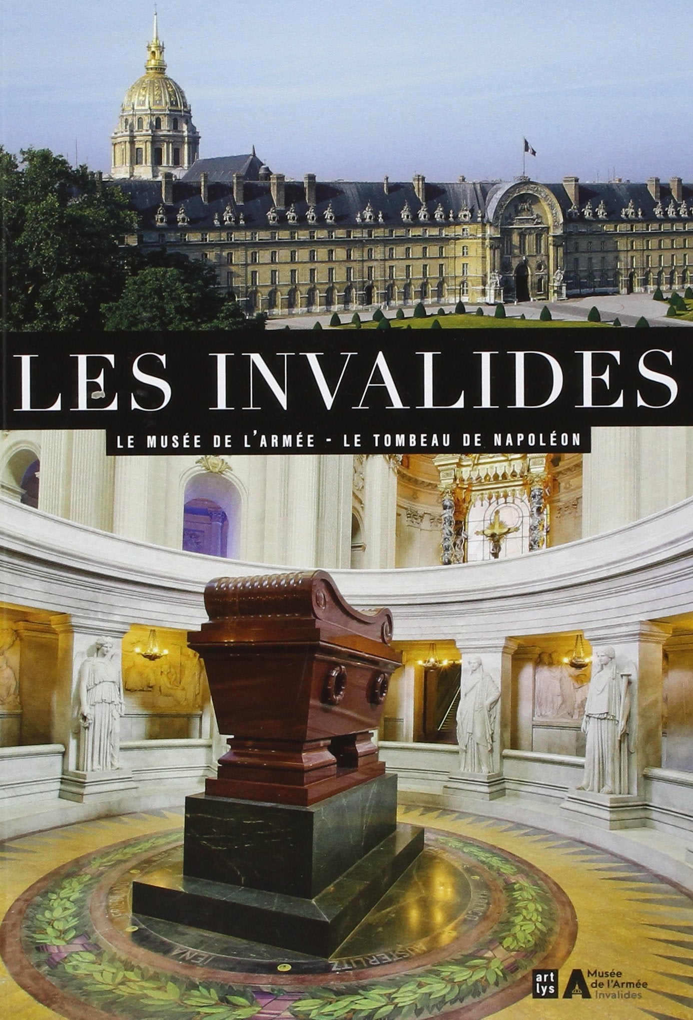 LES INVALIDES LE MUSEE DE L'ARMEE LE TOMBEAU DE NAPOLEON Film, Art & Culture