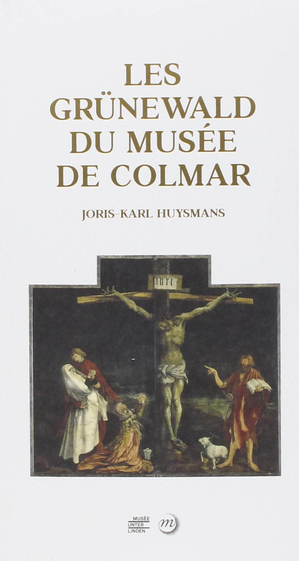 Les Grünewald du musée de colmar Film, Art & Culture