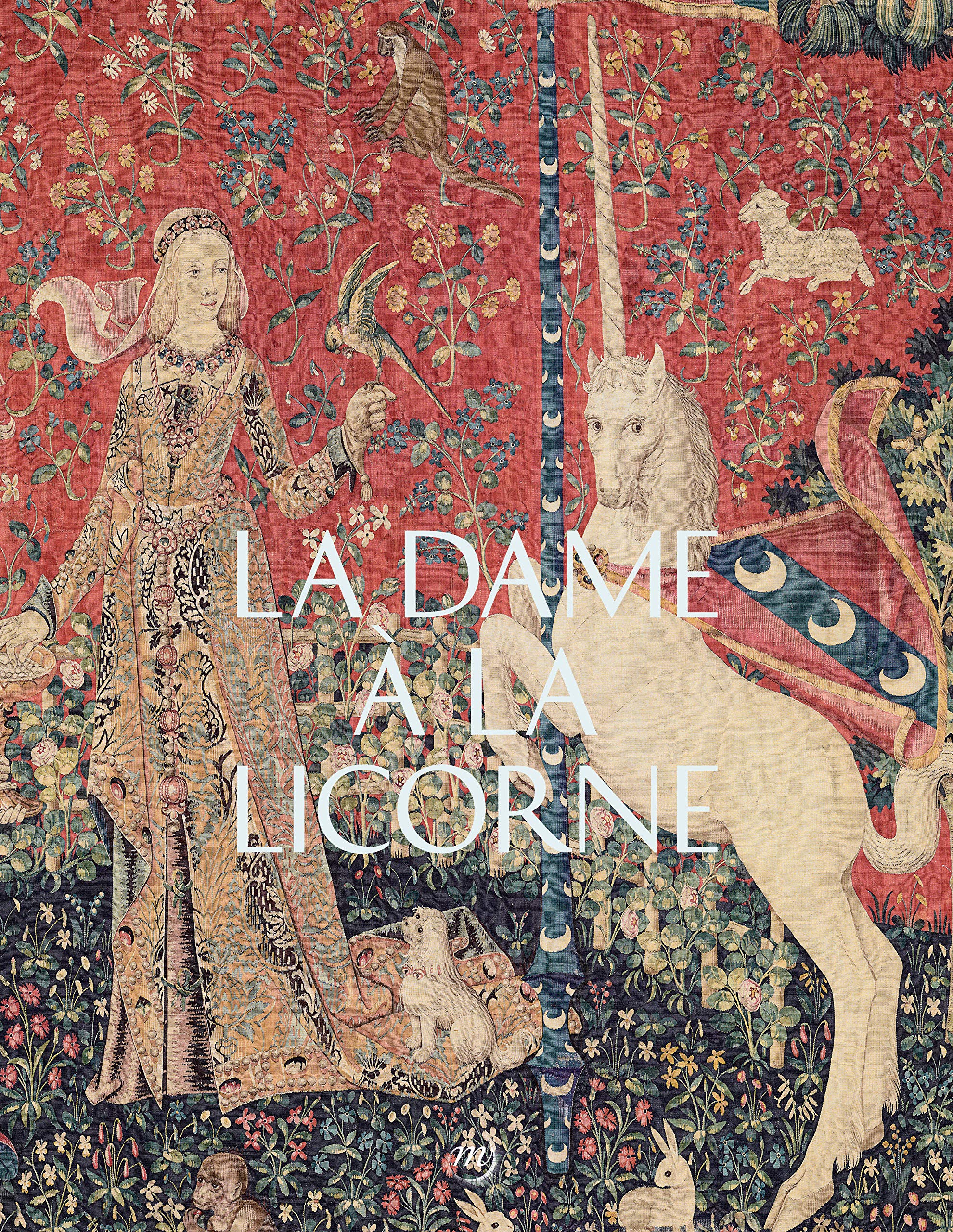 THE LADY AND THE UNICORN Film, Art & Culture