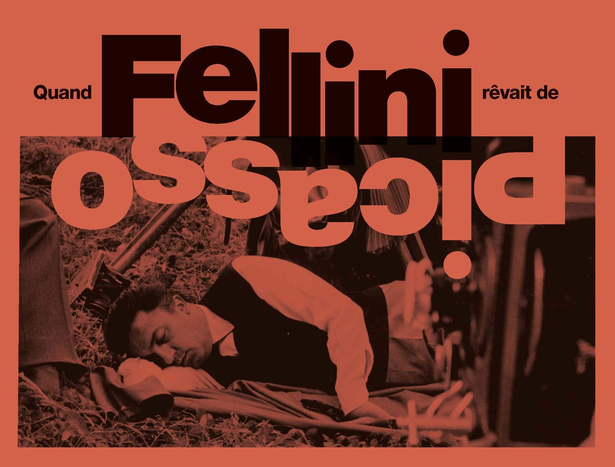 QUAND FELLINI REVAIT DE PICASSO Film, Art & Culture