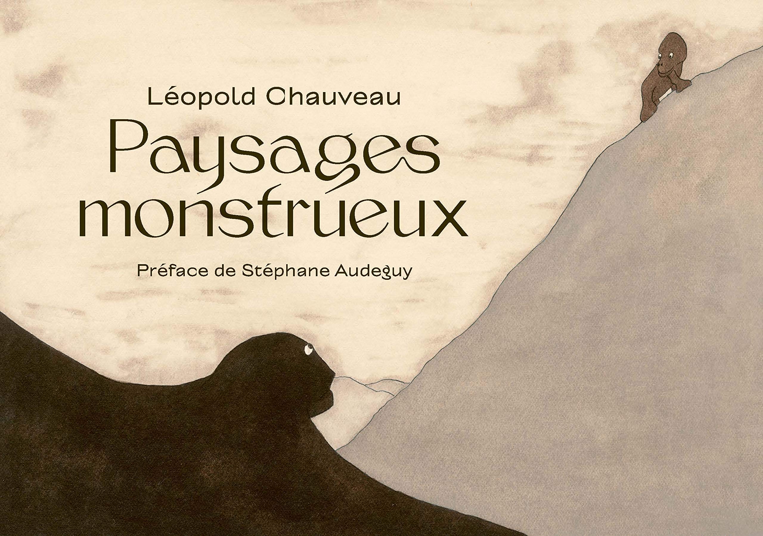 leopold chauveau, paysages monstrueux Film, Art & Culture