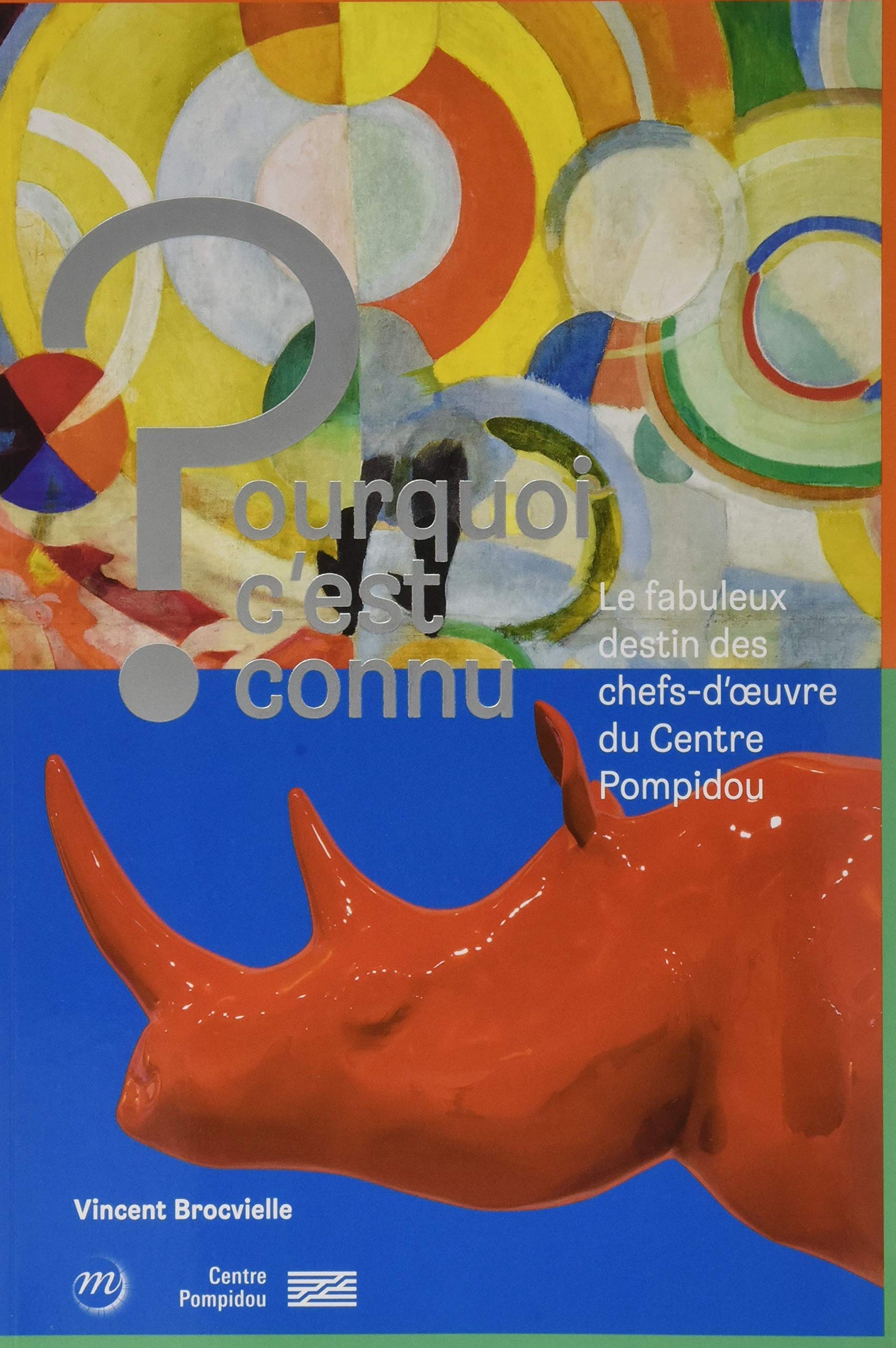 pourquoi c'est connu ? pompidou fr: LE FABULEUX DESTIN DES OEUVRES PHARES DU CENTRE POMPIDOU Film, Art & Culture