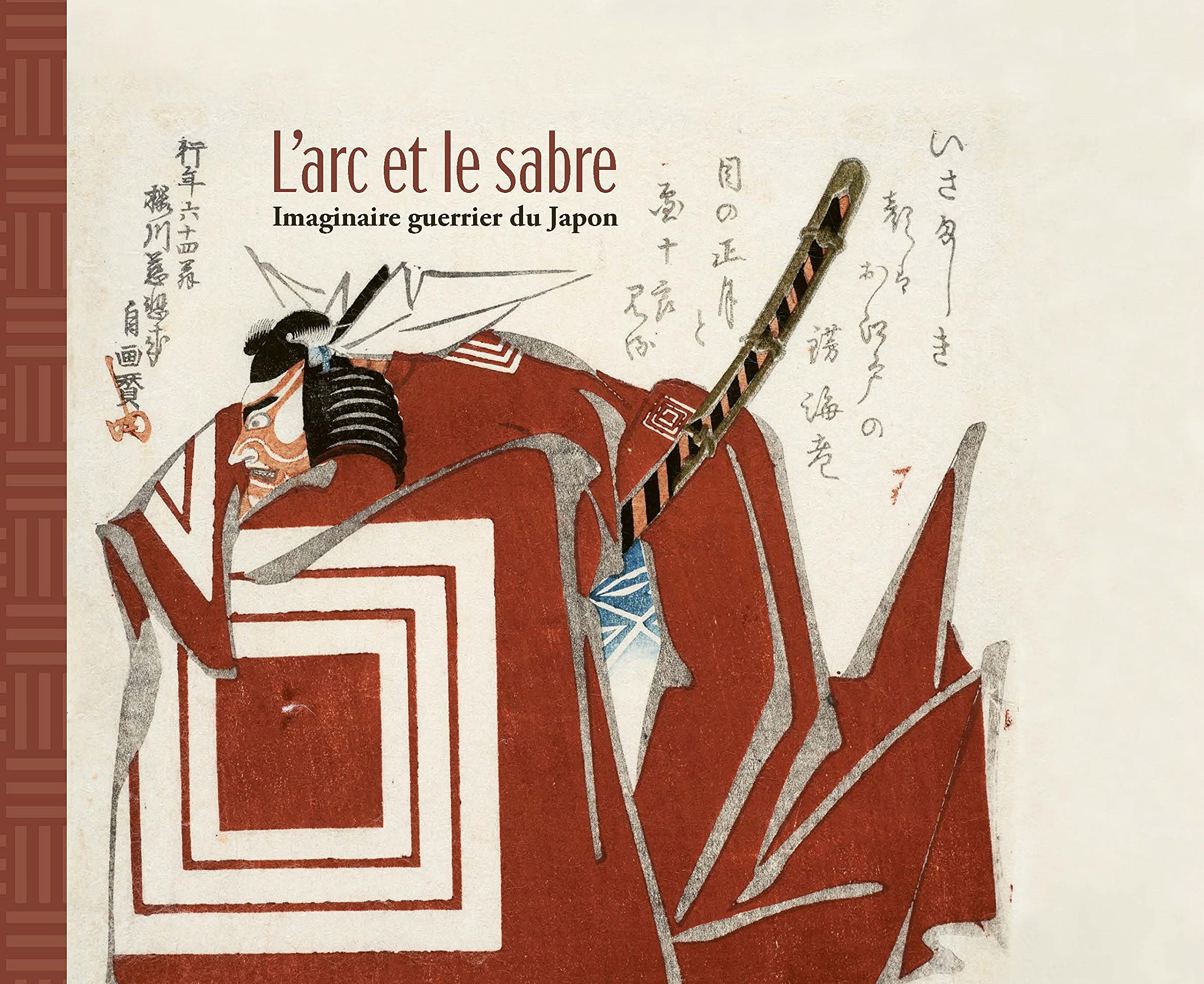 L'Arc et le Sabre: Imaginaire guerrier du Japon book