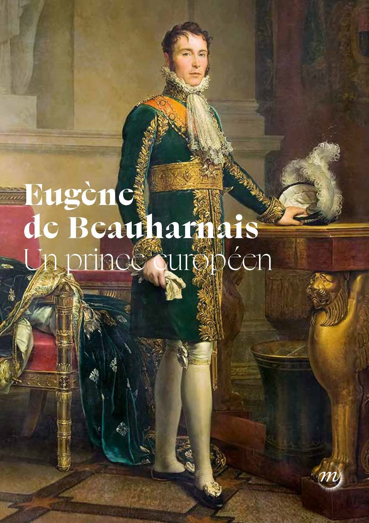 EUGENE DE BEAUHARNAIS, UN PRINCE EUROPEEN: Un prince européen Film, Art & Culture