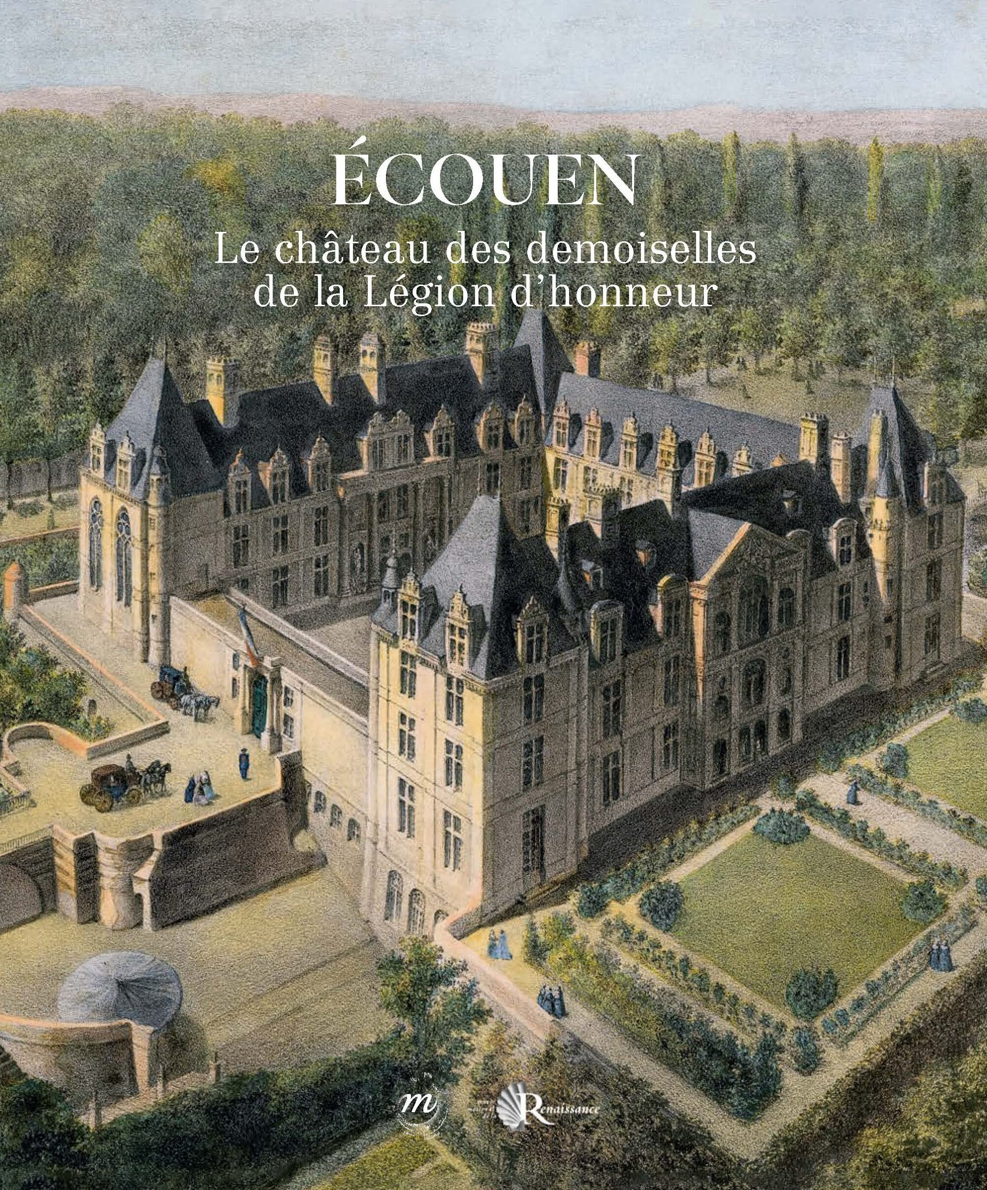 Ecouen. Le château des filles de la Légion d'honneur book
