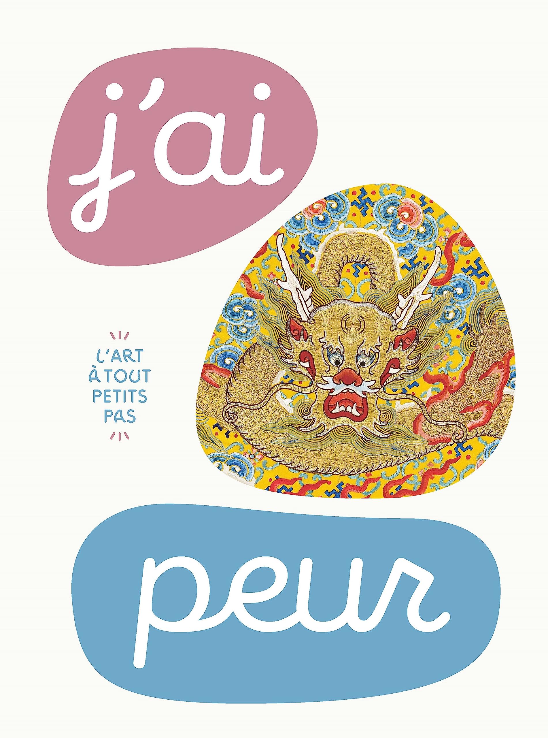 J'ai peur: L'ART A TOUT PETITS PAS book